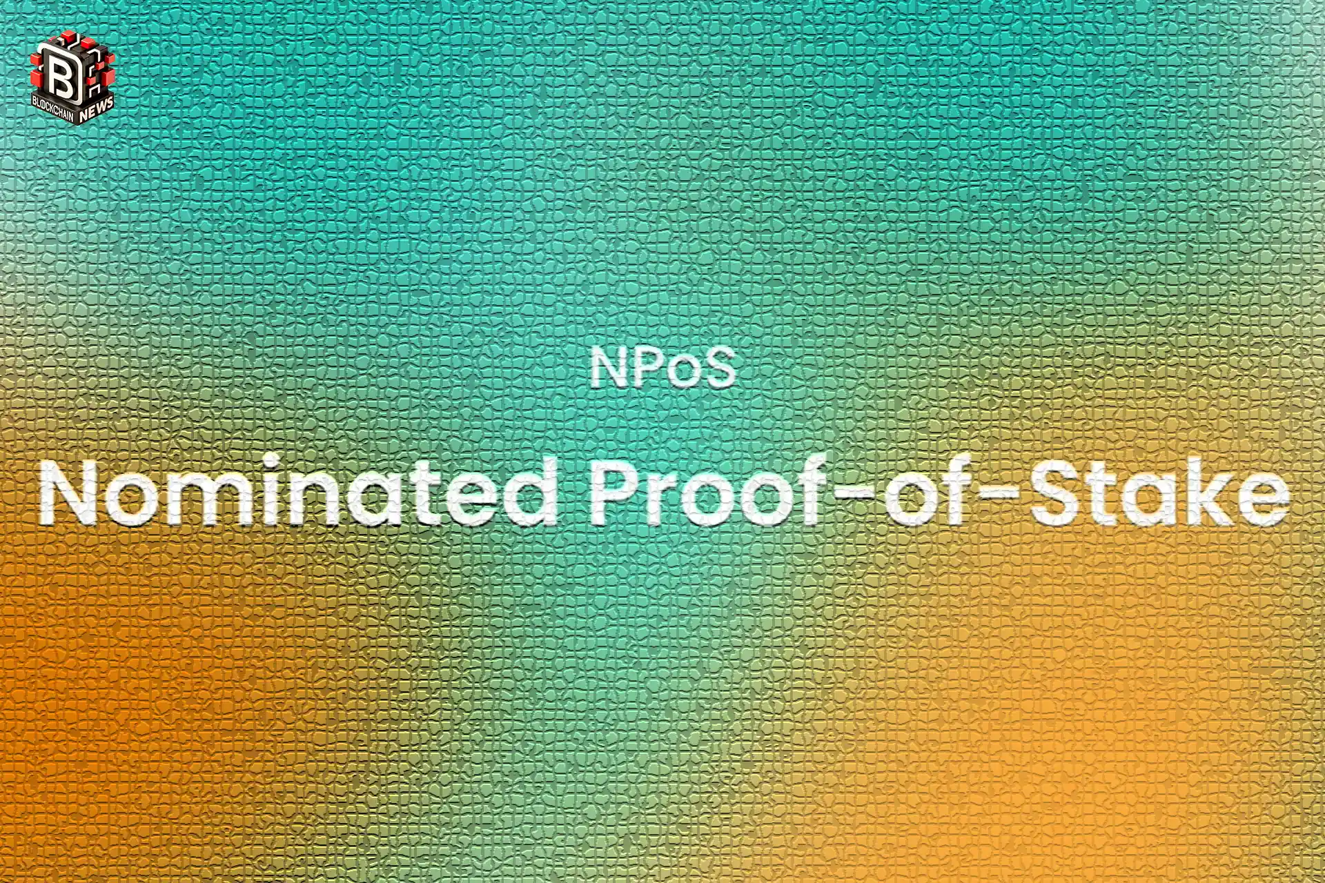 Nominated-Proof-of-Stake